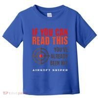 Funny Airsoft Sniper  You've Already Been Hit Player Squad  Toddler T-Shirt thumb 0