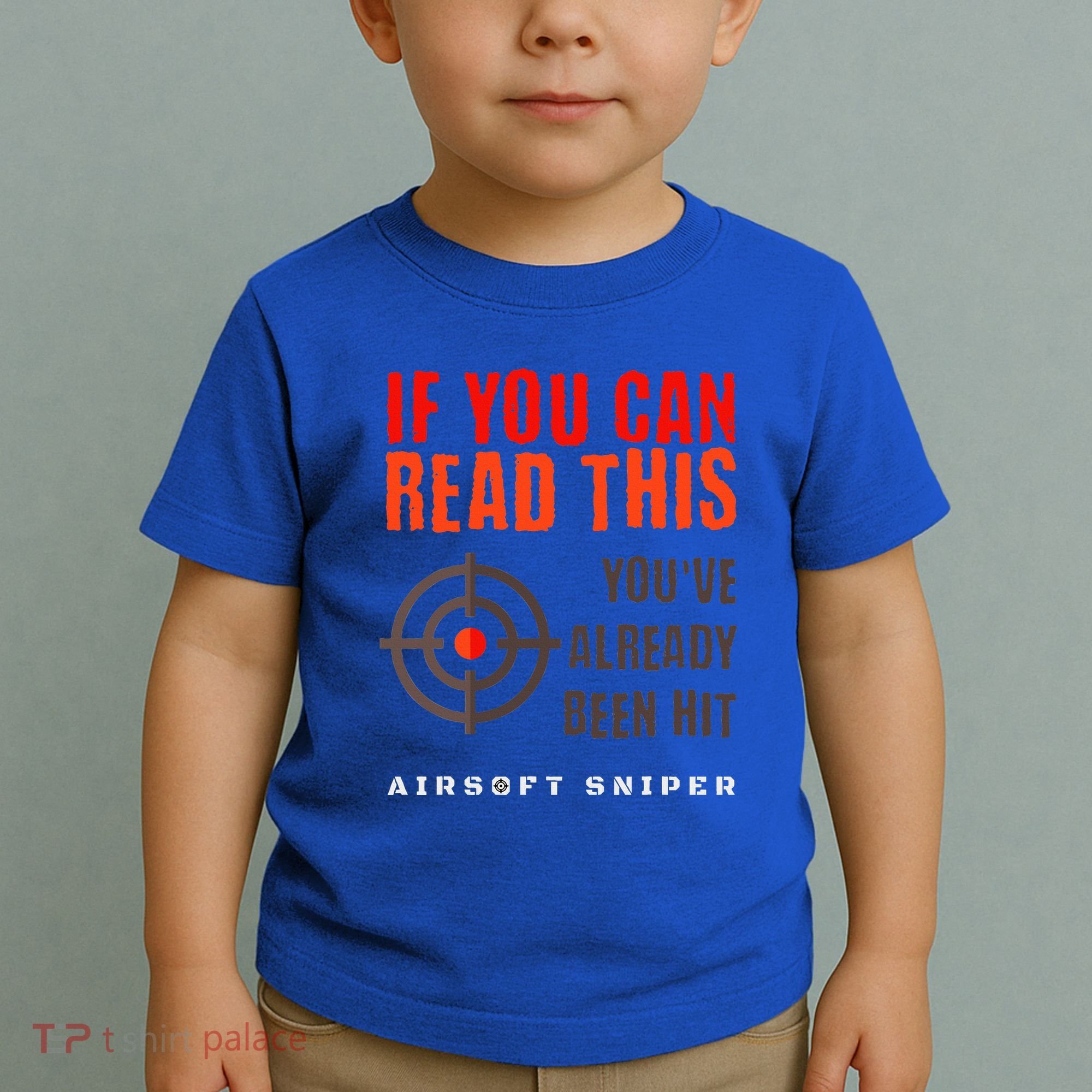Funny Airsoft Sniper  You've Already Been Hit Player Squad  Toddler T-Shirt