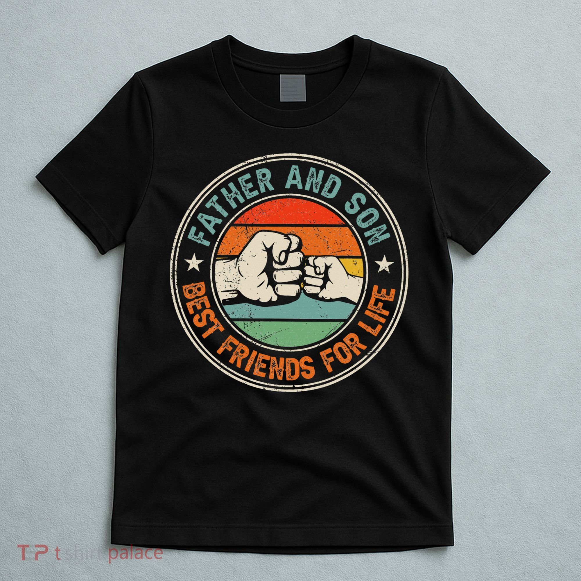 Father And Son Best Friends For Life Matching Father's Day T-Shirt