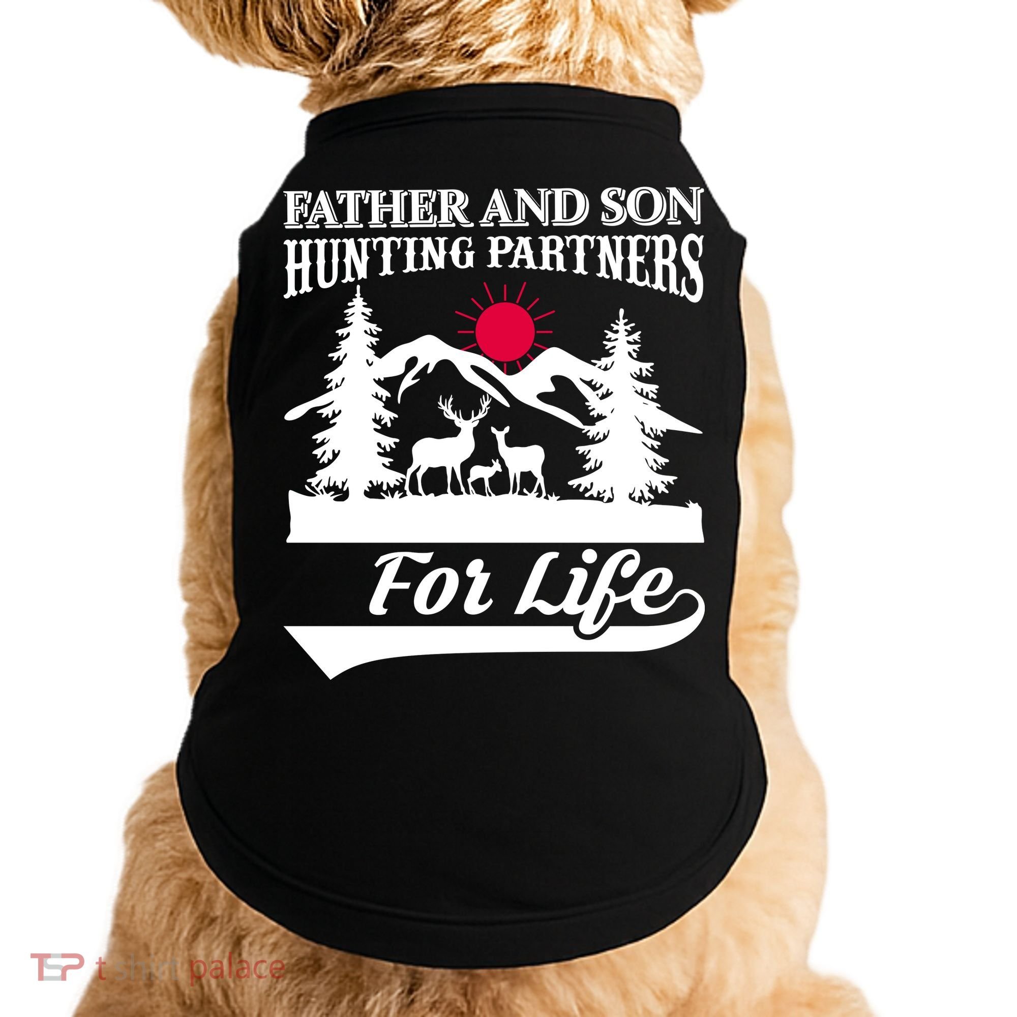 Father And Son Hunting Partners For Life Doggie Tank