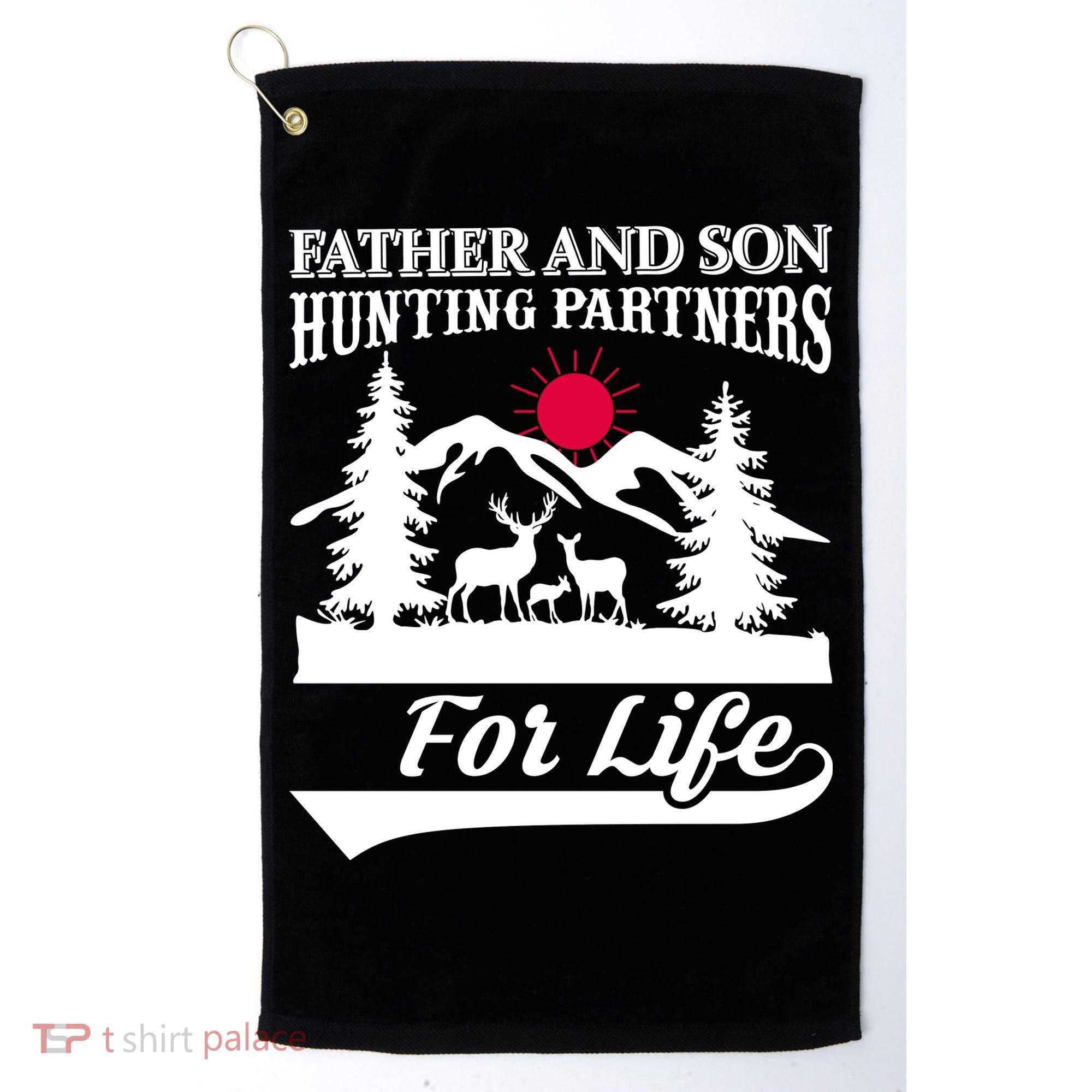 Father And Son Hunting Partners For Life Golf Towel