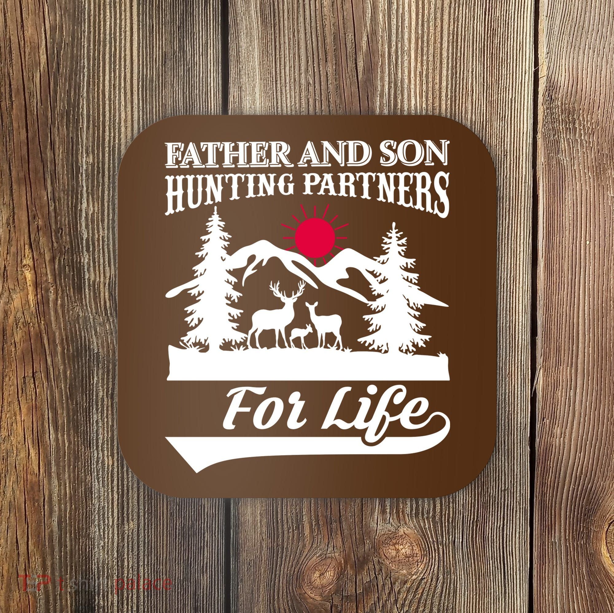 Father And Son Hunting Partners For Life Coaster