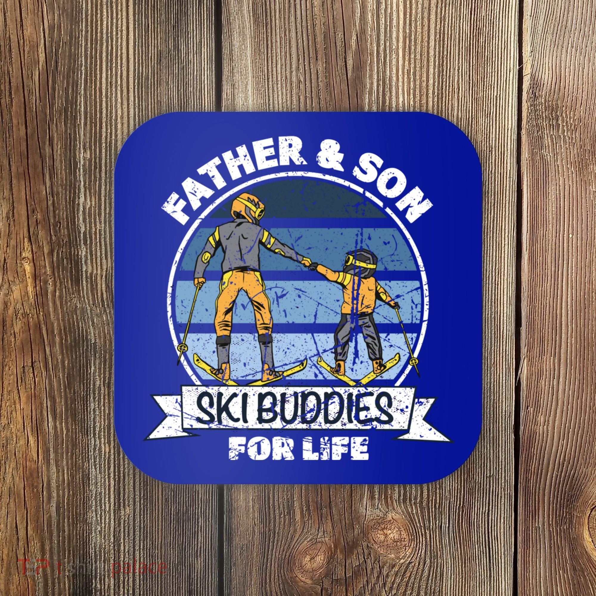Father And Son Ski Buddies For Life Wintersport Dad Ski Gift Coaster