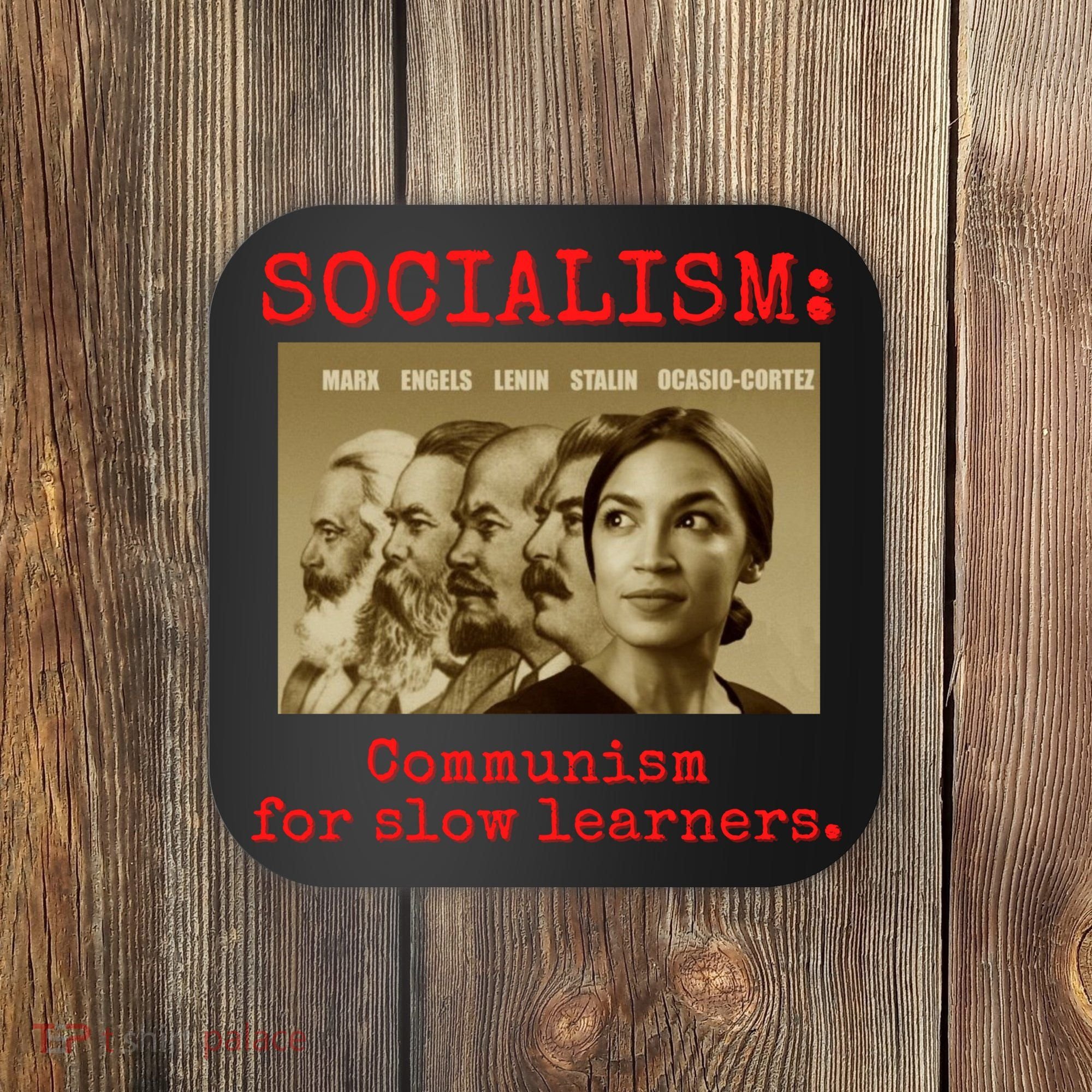 Funny Anti Socialist Conservative 16 Coaster