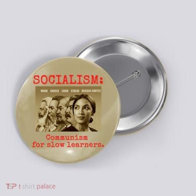 Funny Anti Socialist Conservative 16 Button
