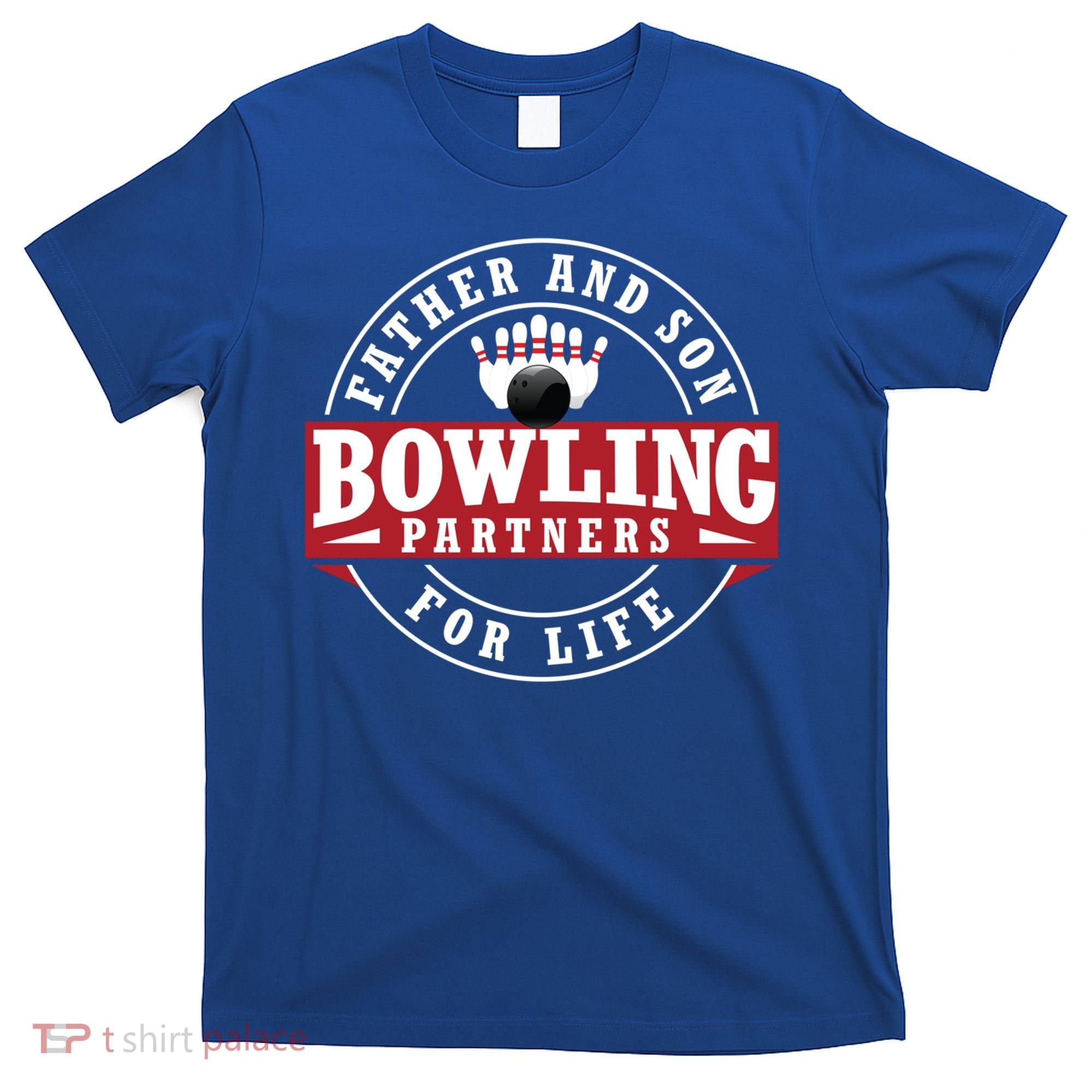 Father And Son Bowling Partners For Life Gift T-Shirt
