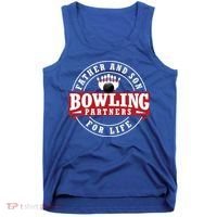 Father And Son Bowling Partners For Life Gift Tank Top thumb 0