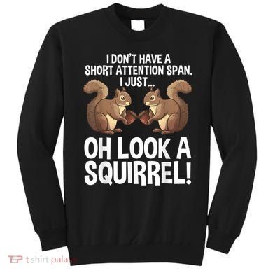 Funny ADHD Squirrel Design For Men Women Chipmunk Pet Lovers Sweatshirt