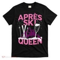 Funny Apres Ski Queen Skiing Winter Sports Party Fun T-Shirt thumb 0