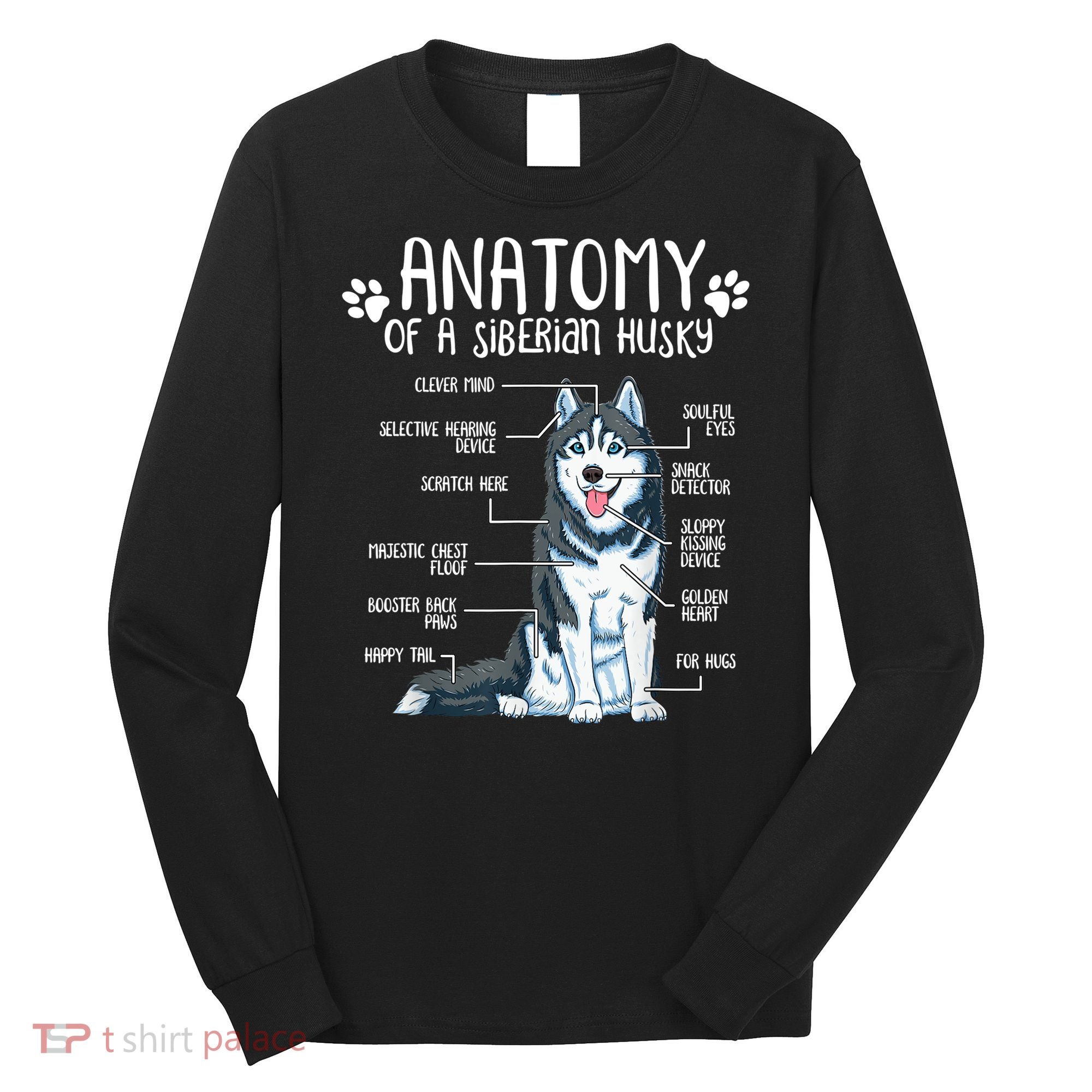 Funny Anatomy Siberian Husky Dog Lover TShirt Long Sleeve Shirt