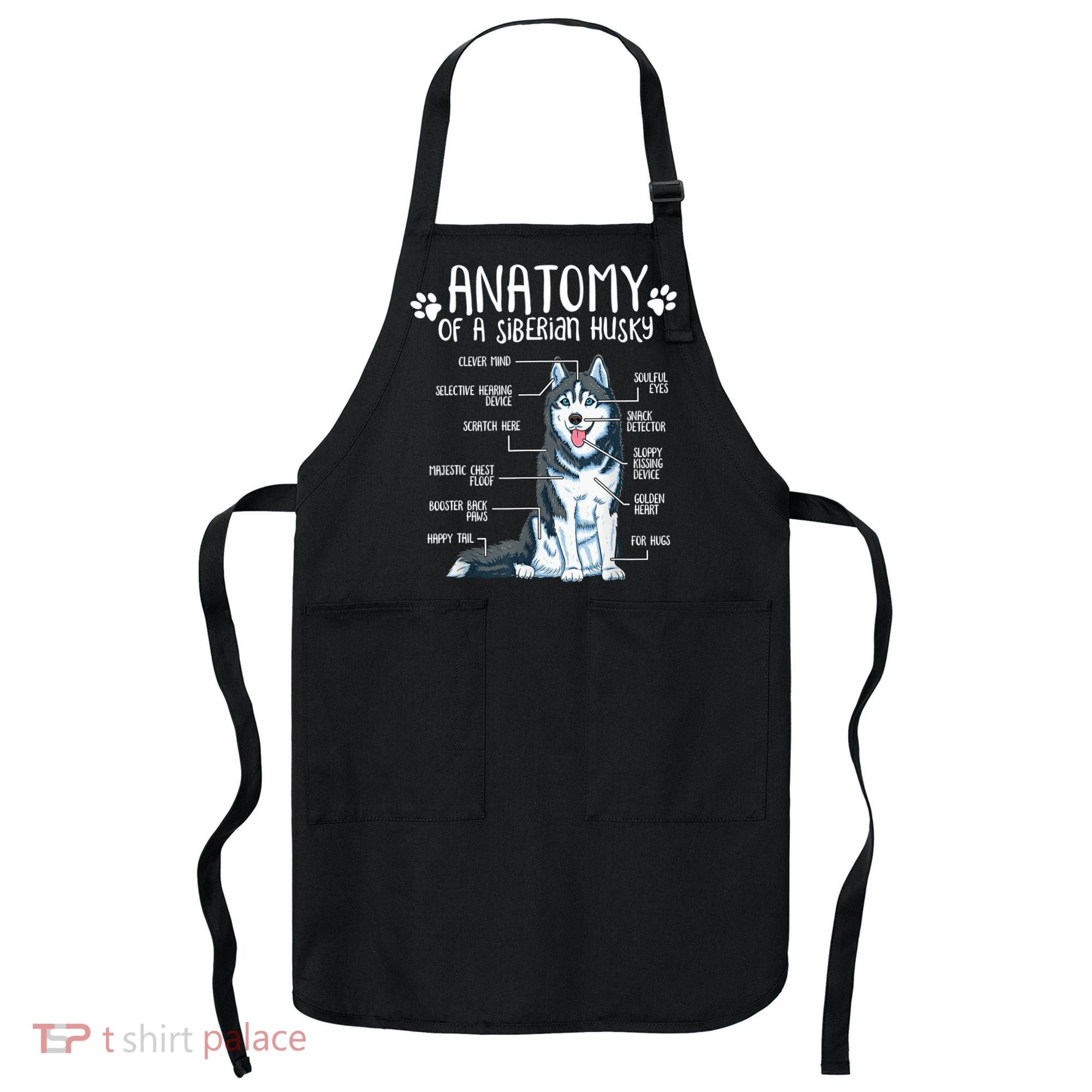 Funny Anatomy Siberian Husky Dog Lover TShirt Apron