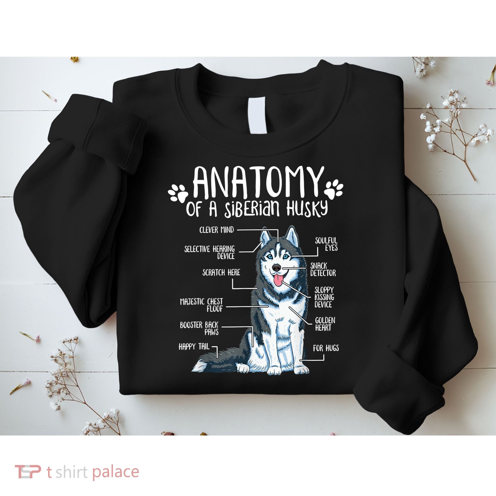Funny Anatomy Siberian Husky Dog Lover TShirt Sweatshirt