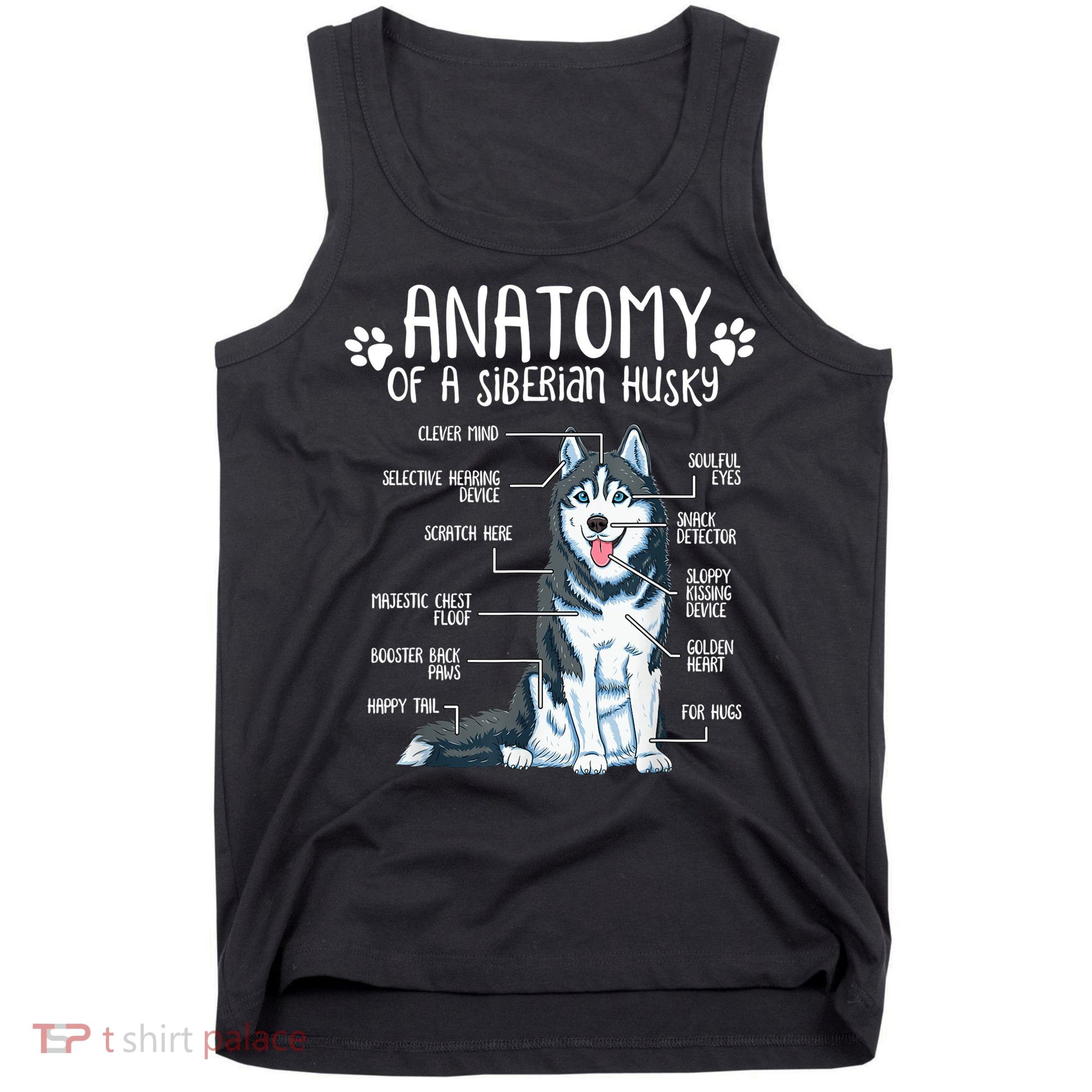 Funny Anatomy Siberian Husky Dog Lover TShirt Tank Top