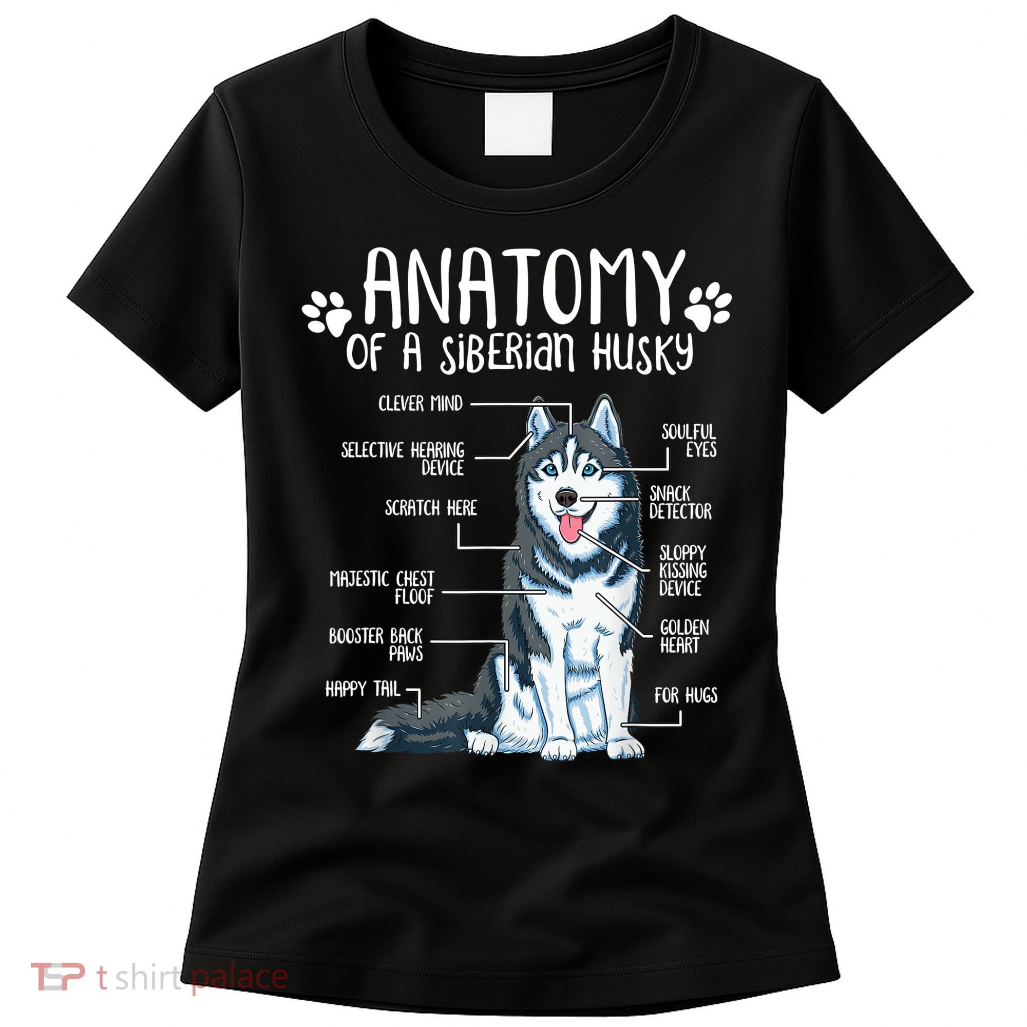 Funny Anatomy Siberian Husky Dog Lover TShirt Women's T-Shirt