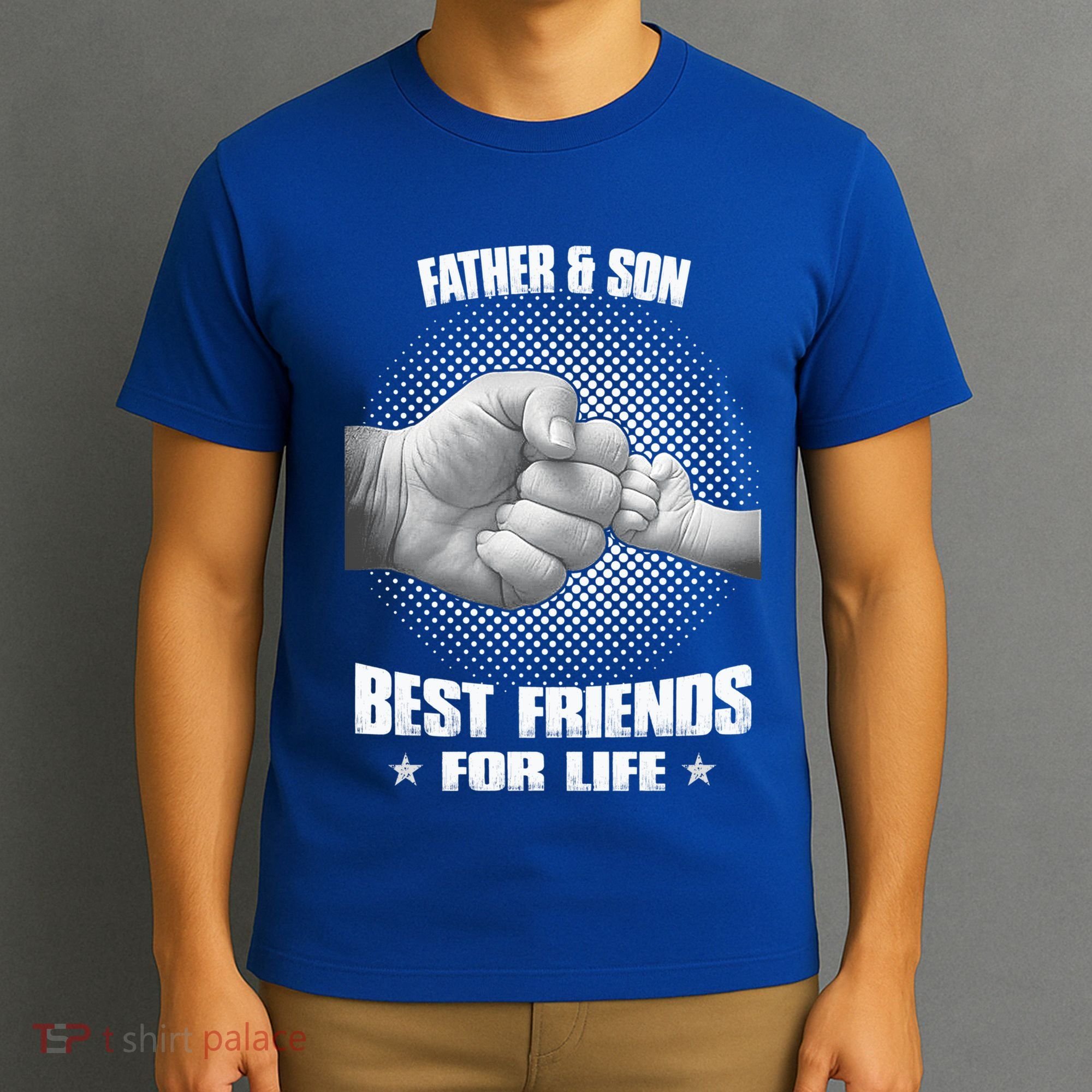 Father And Son Best Friends For Life Funny Happy Fathers Day Gift T-Shirt