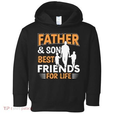 Father And Son Best Friends For Life Men Toddler Hoodie