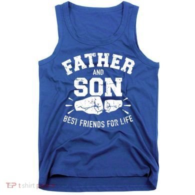 Father And Son Best Friends For Life Great Gift Tank Top