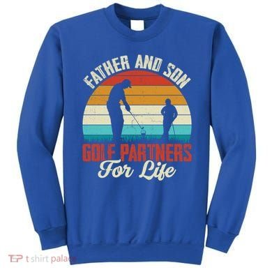 Father And Son Golf Partners For Life Gift Sweatshirt