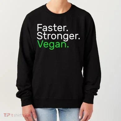 Faster Stronger Vegan Women's Sweatshirt