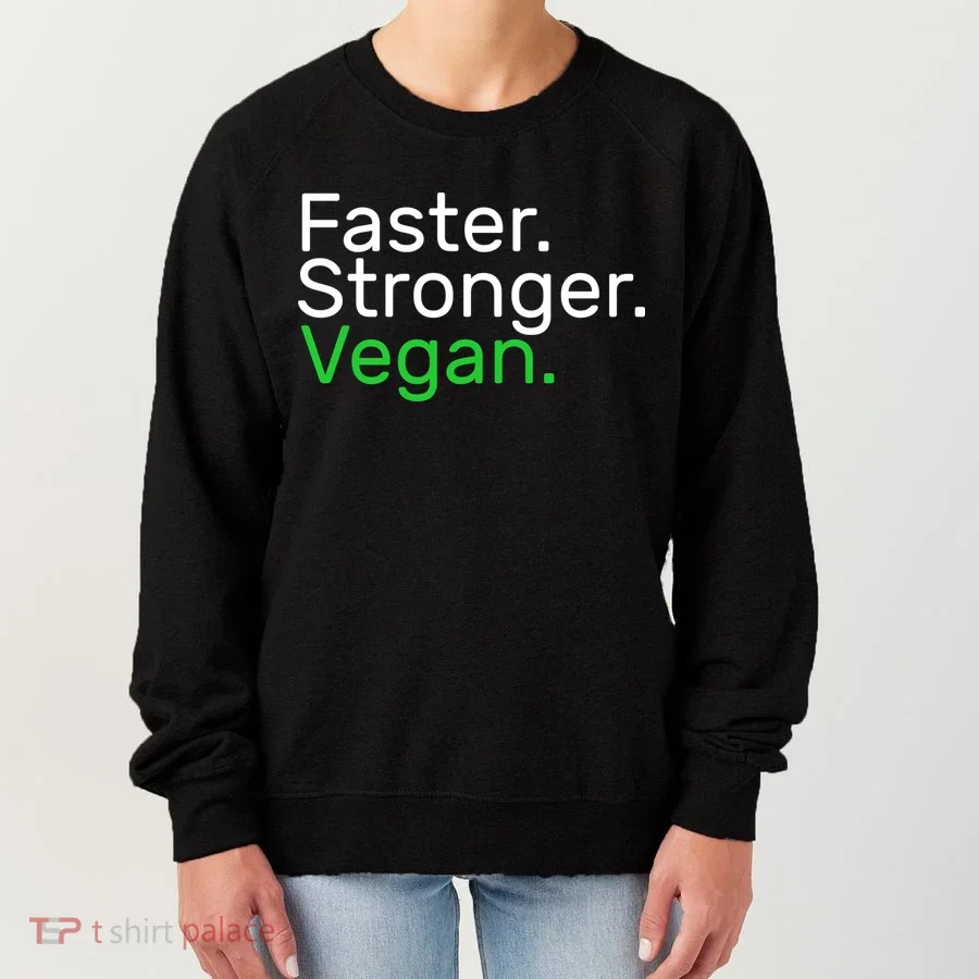 Faster Stronger Vegan Women's Sweatshirt