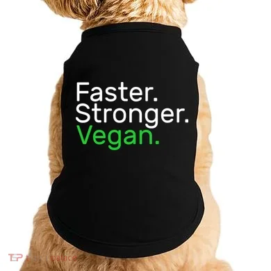 Faster Stronger Vegan Doggie Tank