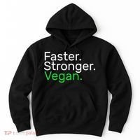 Faster Stronger Vegan Hoodie thumb 0