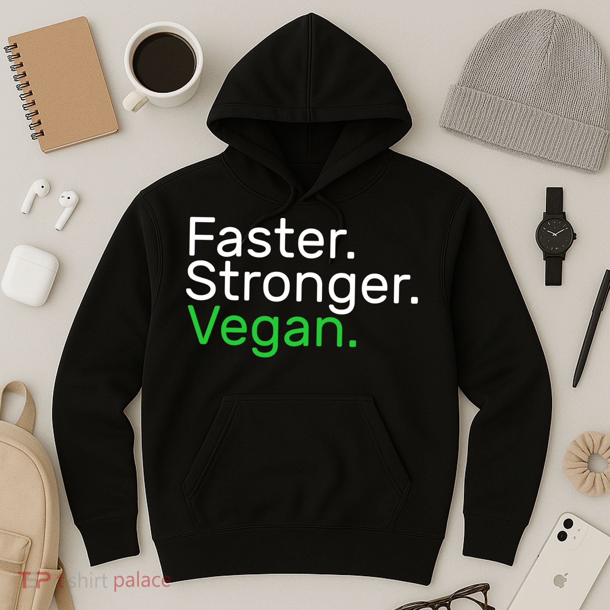 Faster Stronger Vegan Hoodie