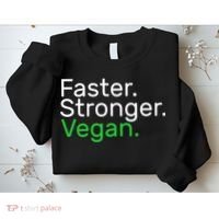 Faster Stronger Vegan Sweatshirt thumb 2