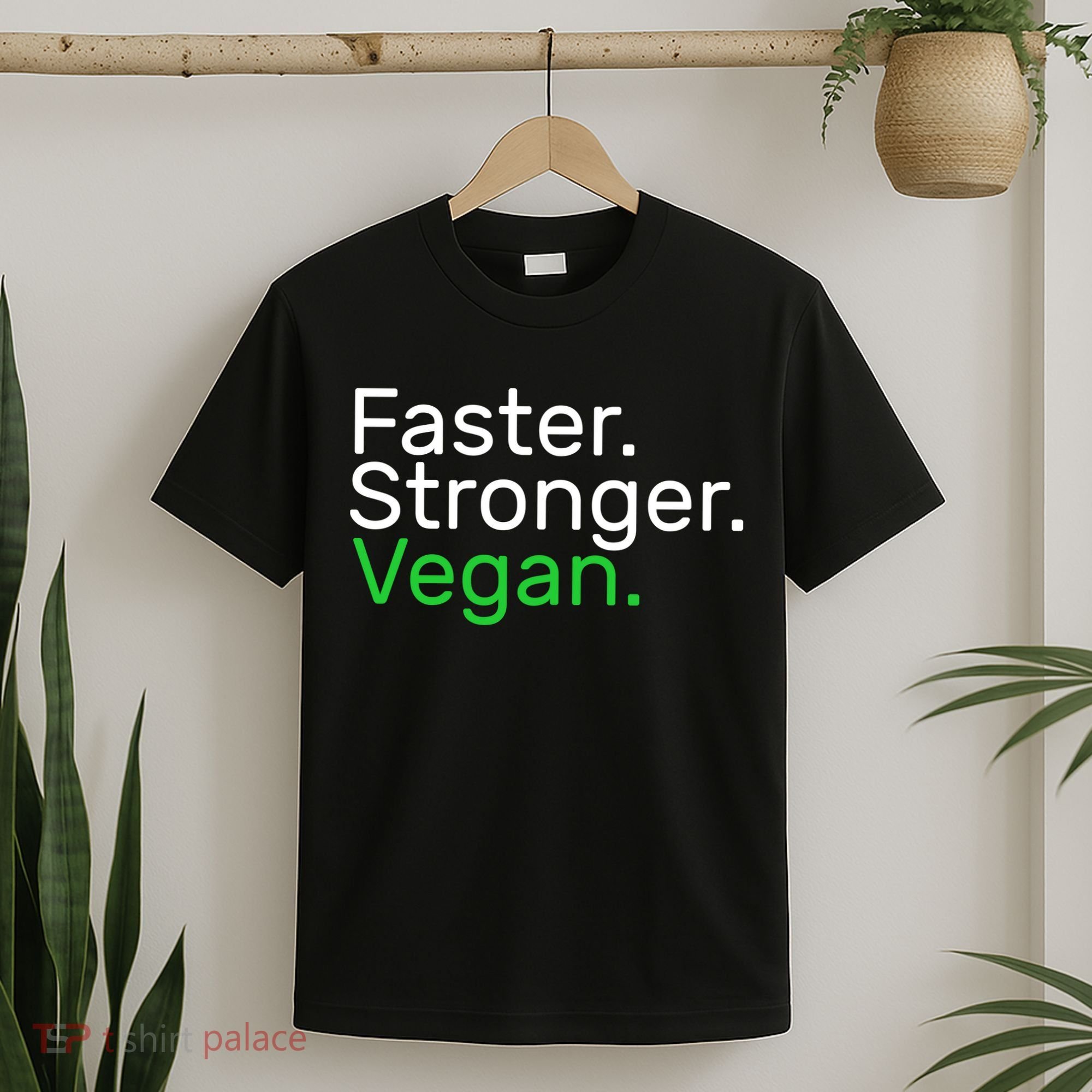 Faster Stronger Vegan T-Shirt