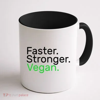 Faster Stronger Vegan Coffee Mug back