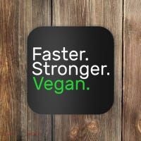 Faster Stronger Vegan Coaster thumb 0