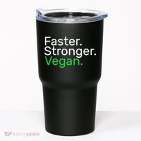 Faster Stronger Vegan Tumbler thumb 0