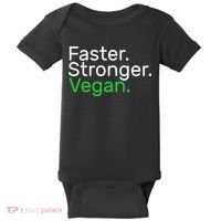 Faster Stronger Vegan Baby Bodysuit thumb 0
