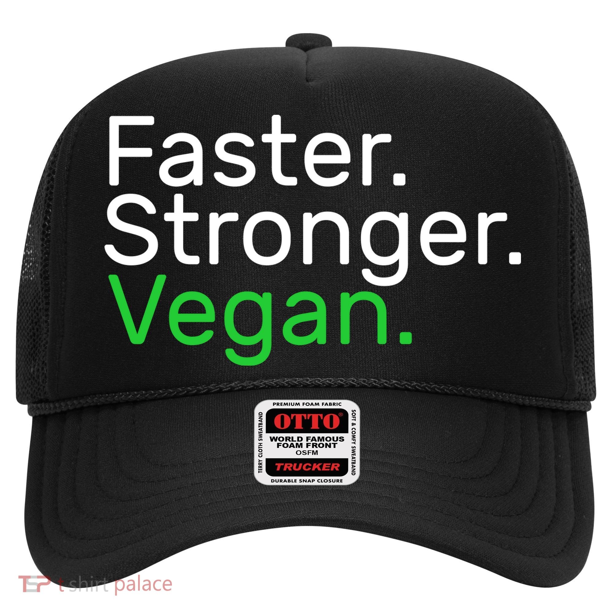 Faster Stronger Vegan Hat