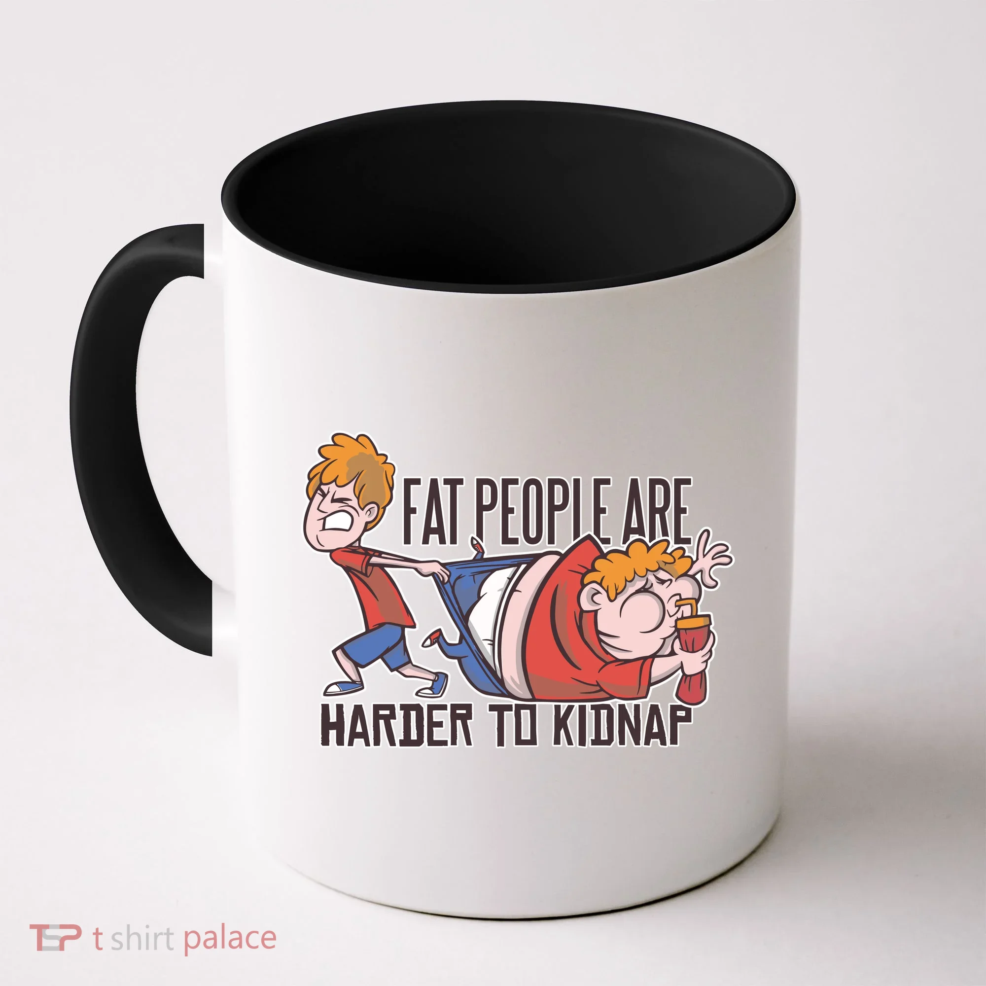 Fat People Are Harder To Kidnap Coffee Mug