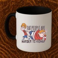 Fat People Are Harder To Kidnap Coffee Mug thumb 2