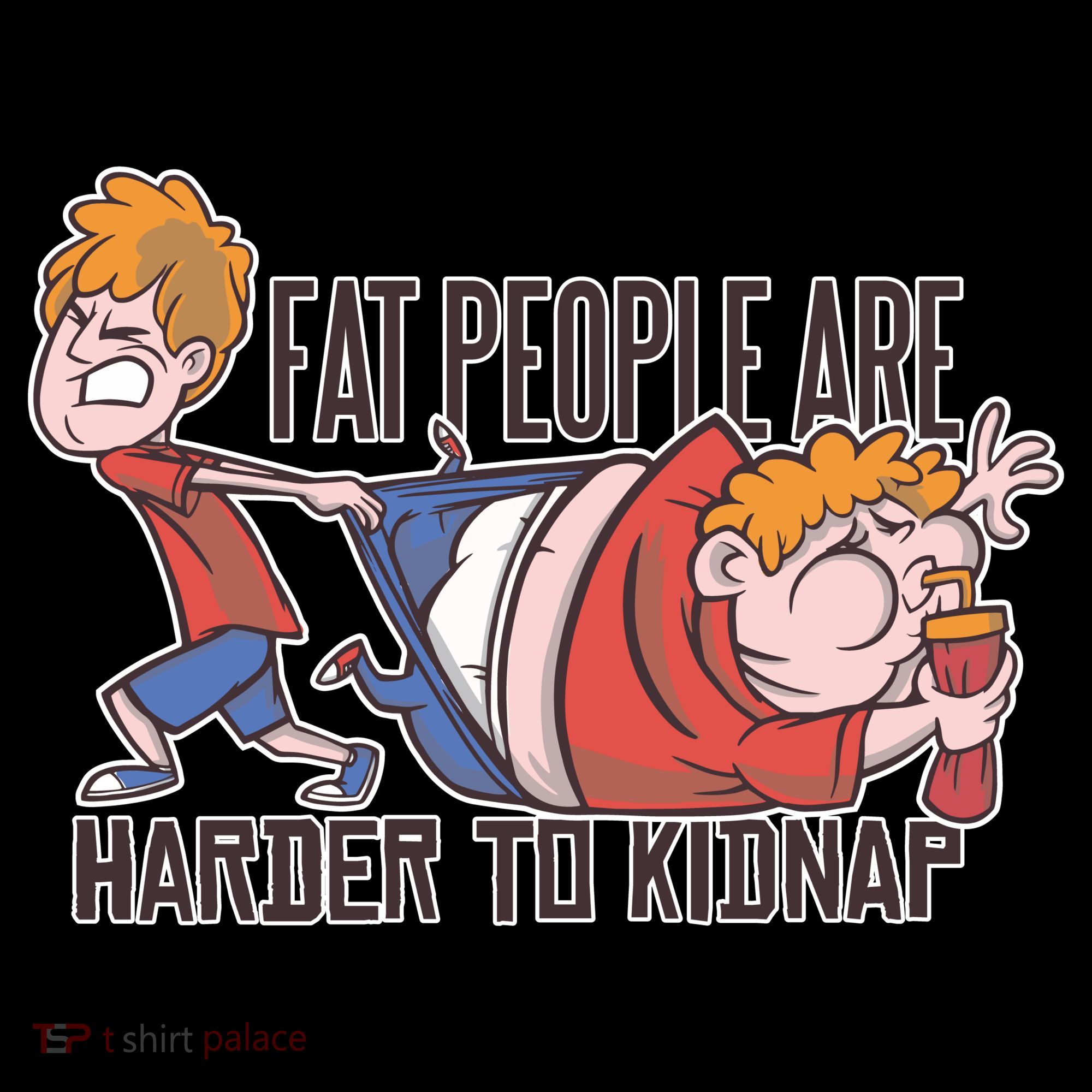 Fat People Are Harder To Kidnap Coffee Mug
