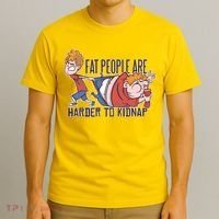 Fat People Are Harder To Kidnap T-Shirt thumb 3