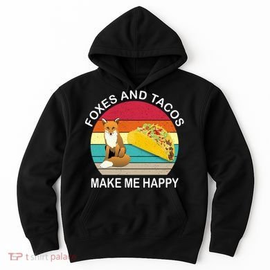 Foxes And Tacos Make Me Happy Retro Sunset Hoodie