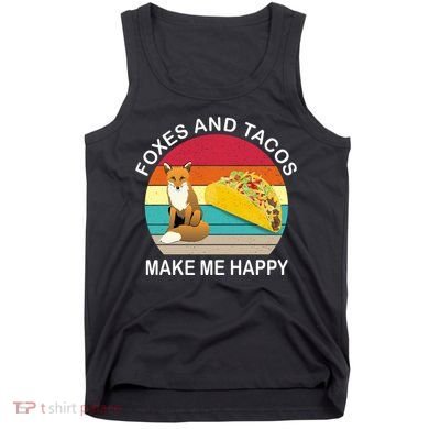 Foxes And Tacos Make Me Happy Retro Sunset Tank Top