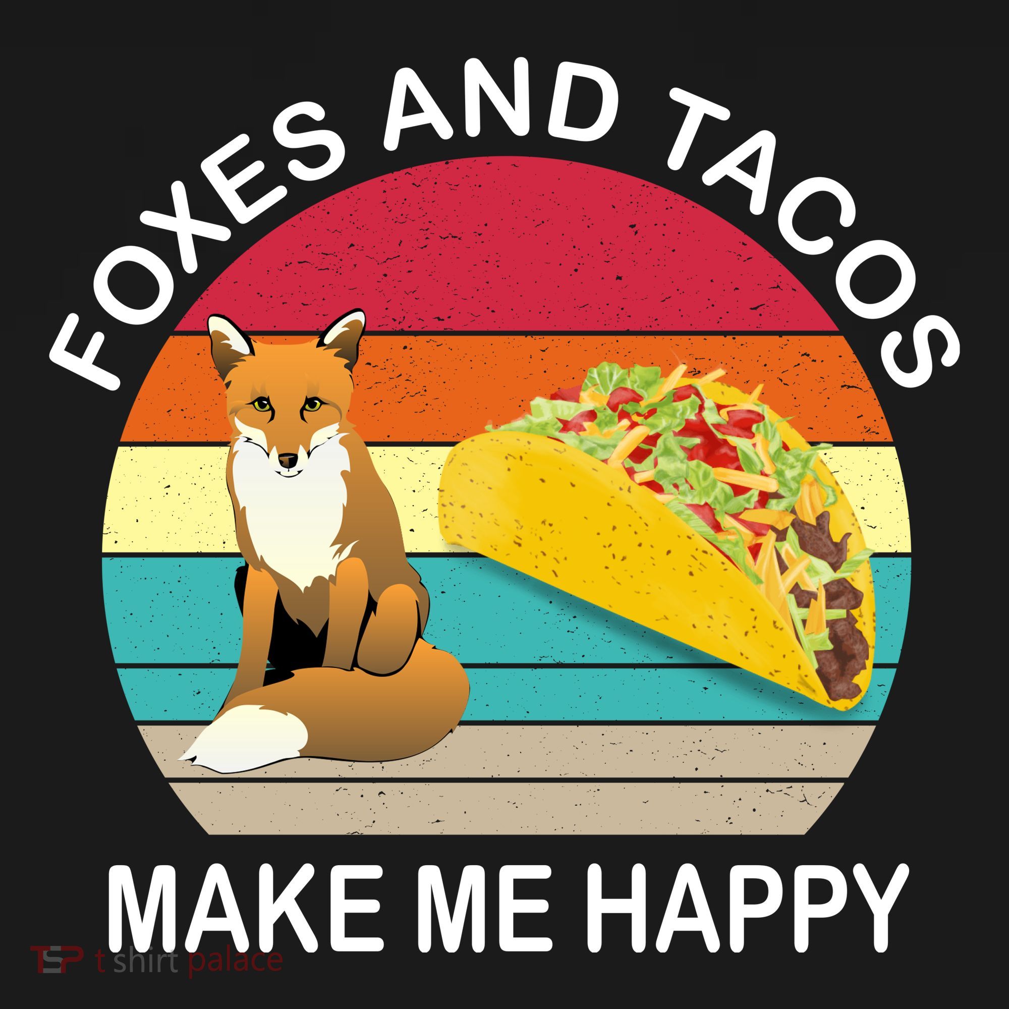 Foxes And Tacos Make Me Happy Retro Sunset Toddler T-Shirt