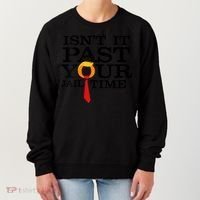 Funny Anti Trump Isnt It Past Your Jail Time Women's Sweatshirt thumb 0