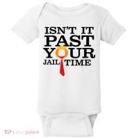 Funny Anti Trump Isnt It Past Your Jail Time Baby Bodysuit thumb 0
