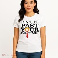 Funny Anti Trump Isnt It Past Your Jail Time Women's T-Shirt thumb 4