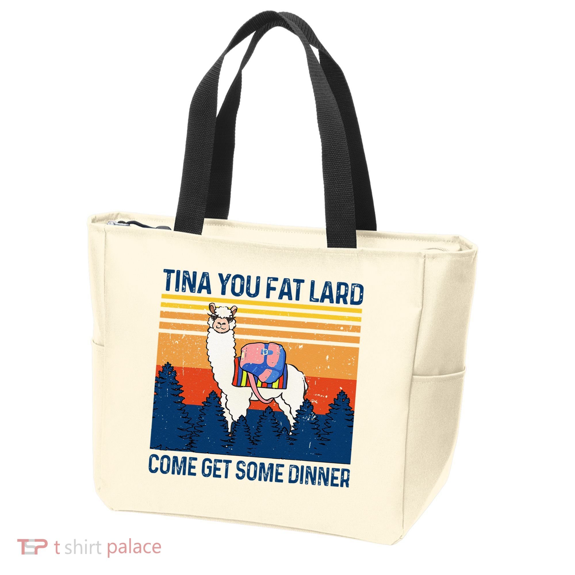 Funny Alpaca Tina You Fat Lard Come And Get Some Dinner Tote Bag