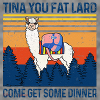 Funny Alpaca Tina You Fat Lard Come And Get Some Dinner Toddler Hoodie thumb 2