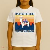 Funny Alpaca Tina You Fat Lard Come And Get Some Dinner T-Shirt thumb 4