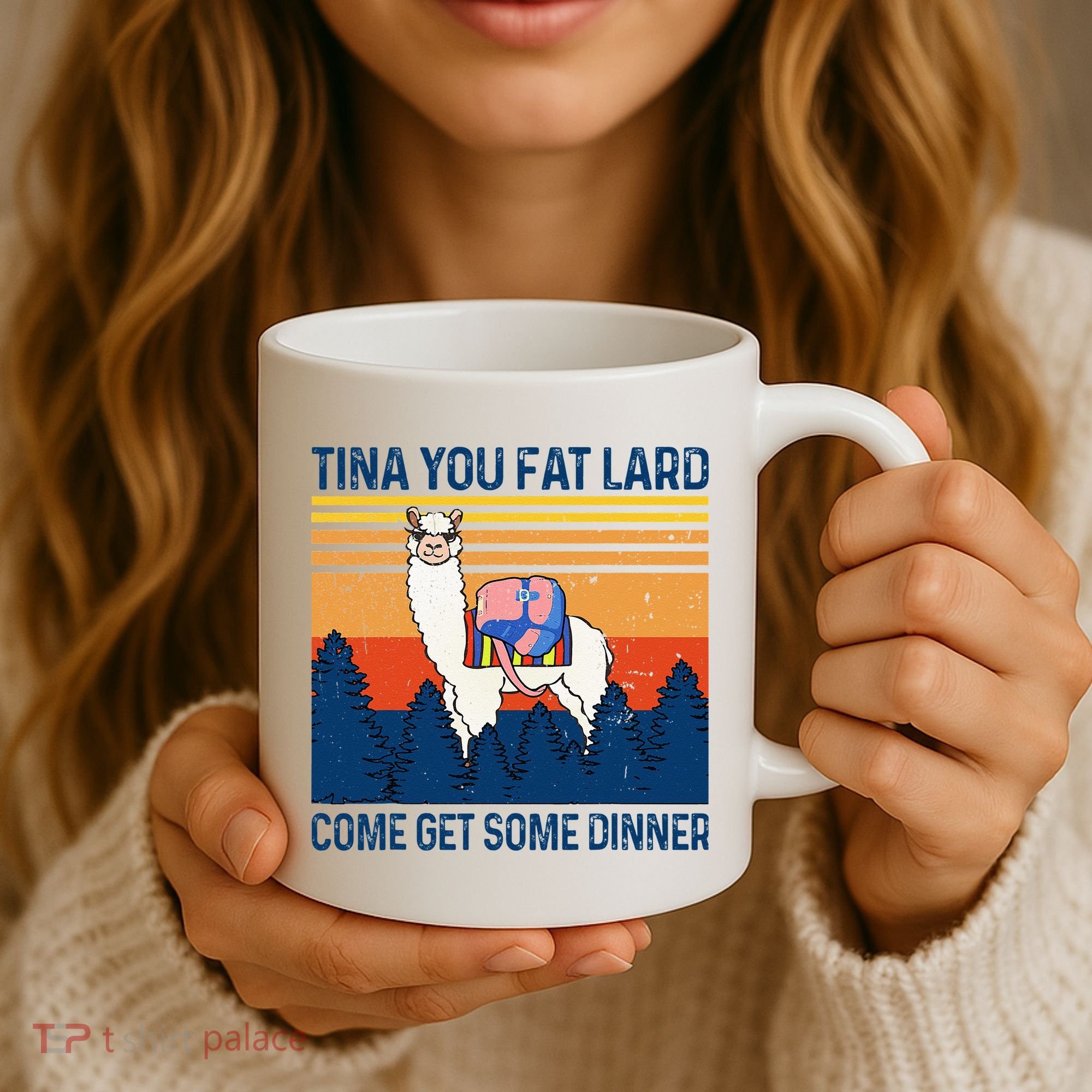 Funny Alpaca Tina You Fat Lard Come And Get Some Dinner Coffee Mug