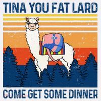 Funny Alpaca Tina You Fat Lard Come And Get Some Dinner Women's Hoodie thumb 2