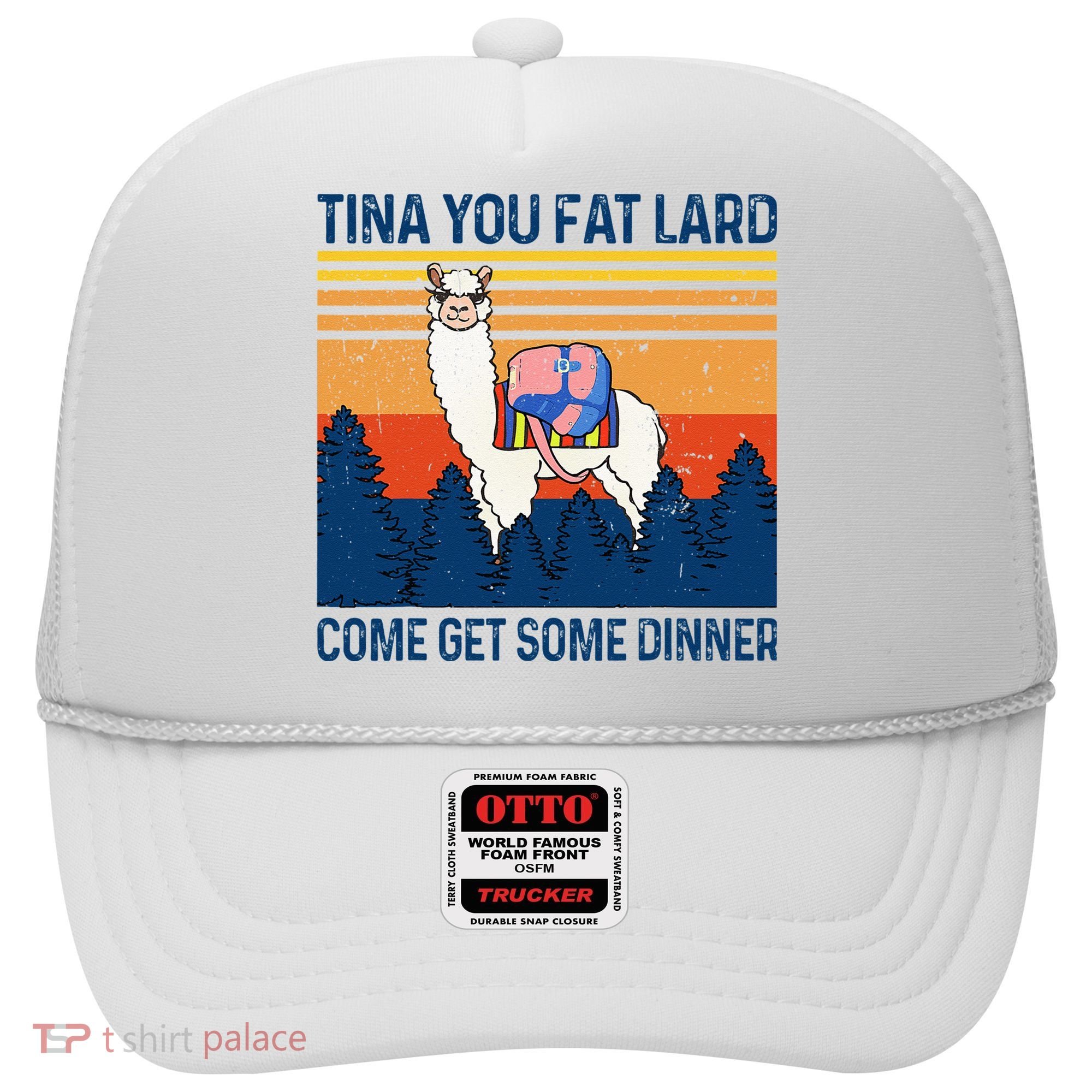 Funny Alpaca Tina You Fat Lard Come And Get Some Dinner Hat